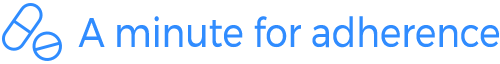 A minute for adherence